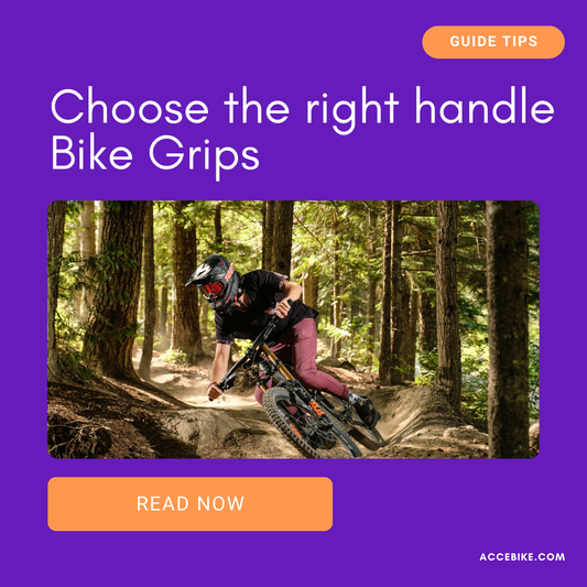 Choose the right handle Bike Grips